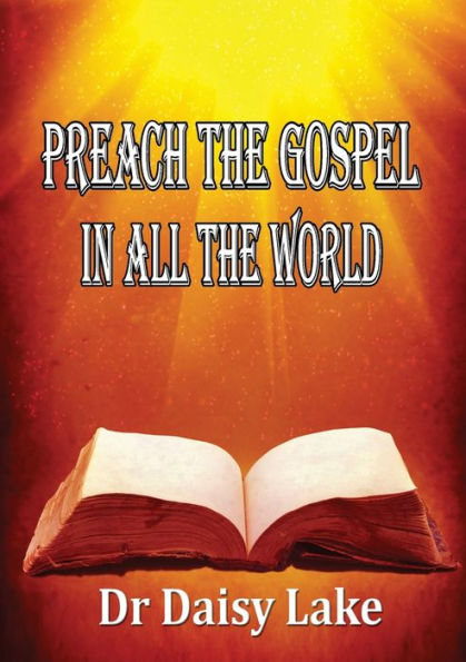Preach The Gospel In All The World