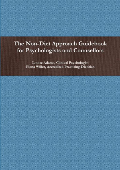 The Non-Diet Approach Guidebook For Psychologists And Counsellors