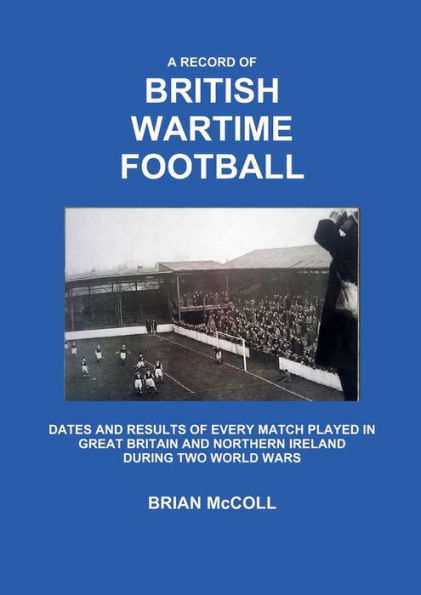 A Record Of British Wartime Football