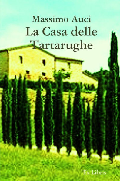 La Casa Delle Tartarughe (Italian Edition)