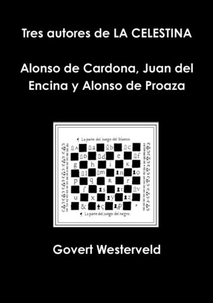 Tres Autores De La Celestina Alonso De Cardona, Juan Del Encina Y Alonso De Proaza (Spanish Edition)