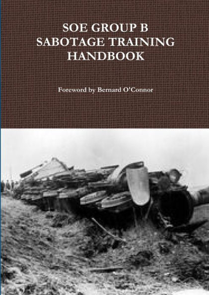 Soe Group B Sabotage Training Handbook