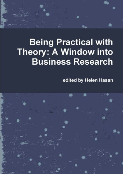 Being Practical With Theory: A Window Into Business Research