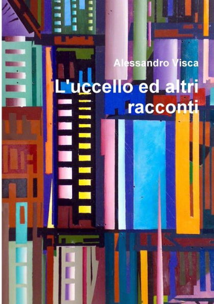 L'Uccello Ed Altri Racconti (Italian Edition)