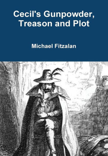Cecil's Gunpowder, Treason And Plot