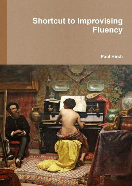 Shortcut To Improvising Fluency