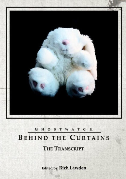 Ghostwatch: Behind The Curtains - The Transcript