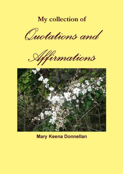 My Collection Of Quotations And Affirmations
