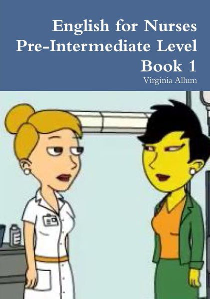 English For Nurses Pre-Intermediate Level Book 1