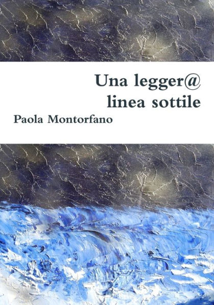 Una Legger@ Linea Sottile (Italian Edition)