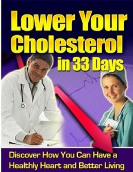 Lower Your Cholesterol In 33 Days