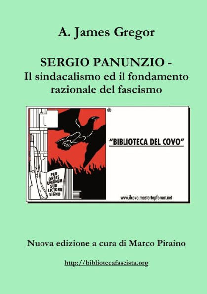 Sergio Panunzio - Il Sindacalismo Ed Il Fondamento Razionale Del Fascismo (Italian Edition)