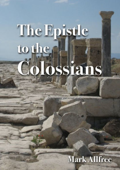 The Epistle To The Colossians