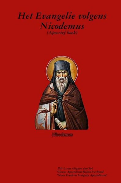 Het Evangelie Volgens Nicodemus (Dutch Edition)