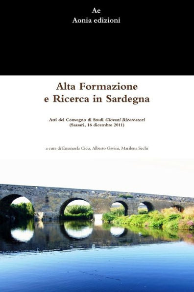 Alta Formazione E Ricerca In Sardegna. Atti Del Convegno Di Studi Giovani Ricercatori (Sassari, 16 Dicembre 2011) (Italian Edition)