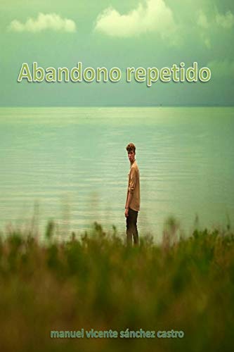 Abandono Repetido (Spanish Edition)