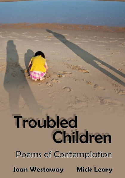 Troubled Children: Poems Of Contemplation