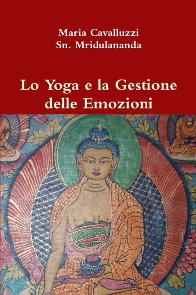 Lo Yoga E La Gestione Delle Emozioni (Italian Edition)