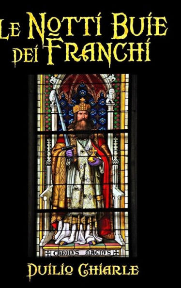 Le Notti Buie Dei Franchi (Italian Edition)