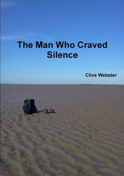 The Man Who Craved Silence