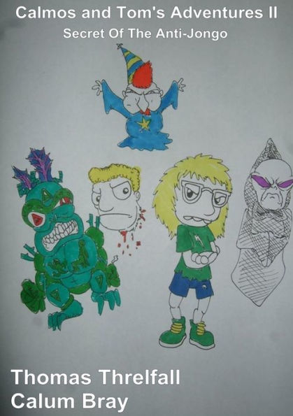 Calmos And Tom's Adventures Ii: Secret Of The Anti-Jongo