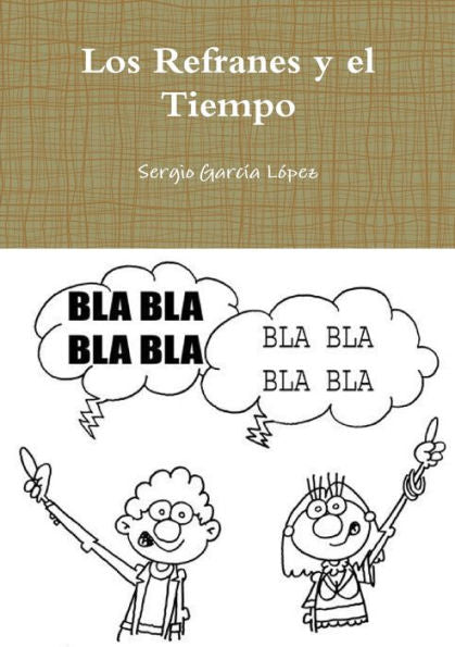 Los Refranes Y El Tiempo (Spanish Edition)