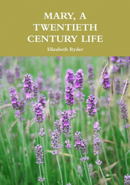 Mary, A Twentieth Century Life