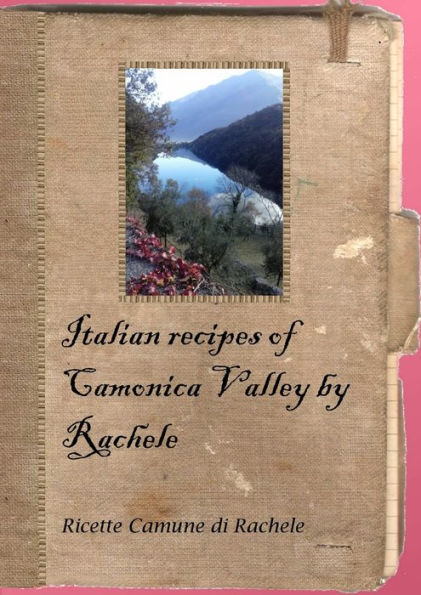 Italian Recipes Of Camonica Valley By Rachele