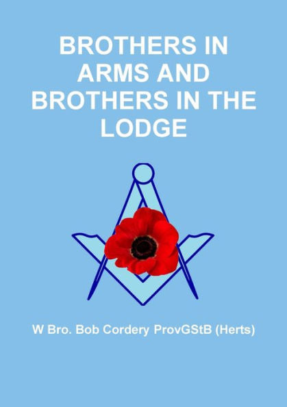 Brothers In Arms And Brothers In The Lodge