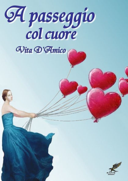 A Passeggio Col Cuore (Italian Edition)