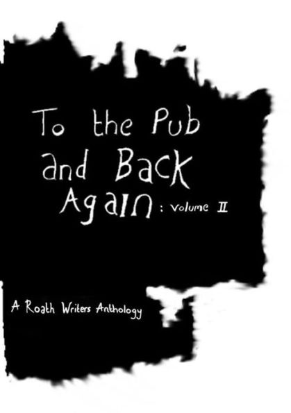 To The Pub And Back Again: Volume Ii