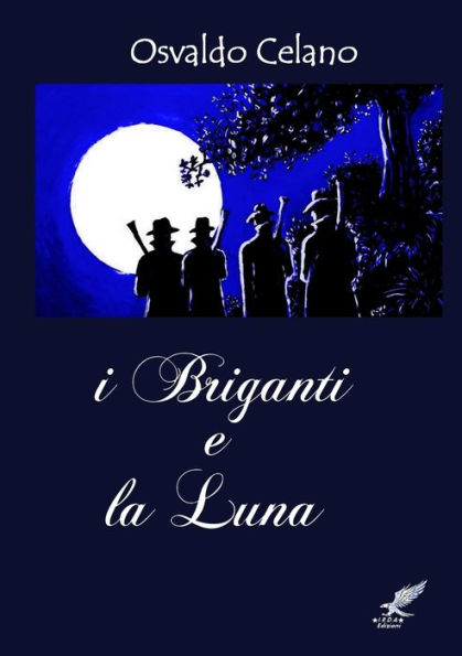 I Briganti E La Luna (Italian Edition)