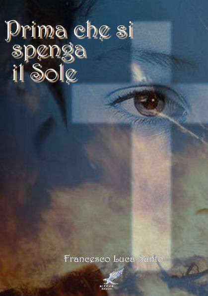Prima Che Si Spenga Il Sole (Italian Edition)