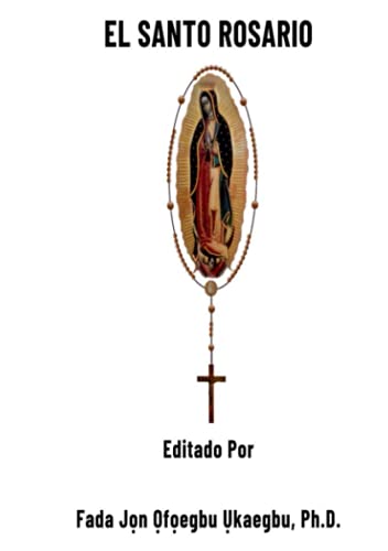 El Santo Rosario (Spanish Edition)