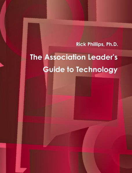 The Association Leader's Guide To Technology