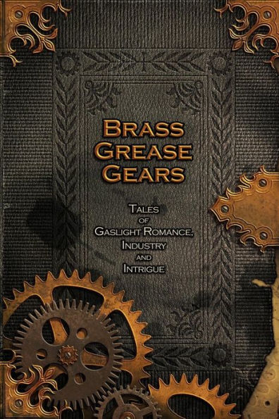 Brass, Grease, Gears