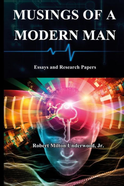 Musings Of A Modern Man: Essays And Research Papers