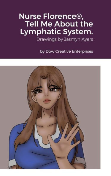 Nurse Florence(R), Tell Me About The Lymphatic System.