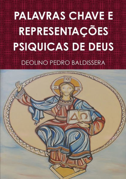 Palavras Chave E Representa?Es Psiquicas De Deus (Portuguese Edition)