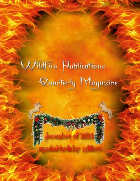 Wildfire Publications, Llc Quarterly Magazine December 2023 Holiday Edition