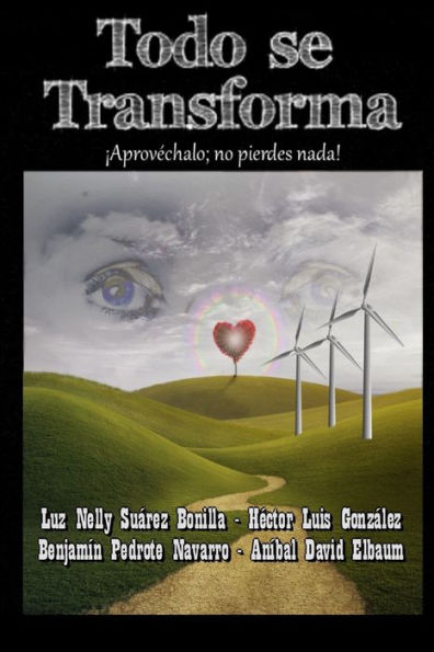 Todo Se Transforma (Spanish Edition)