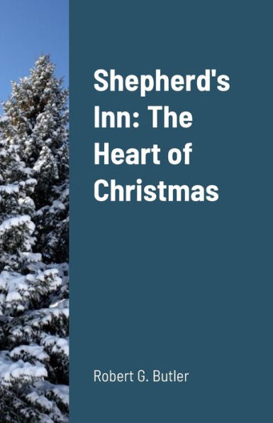 Shepherd's Inn: The Heart Of Christmas