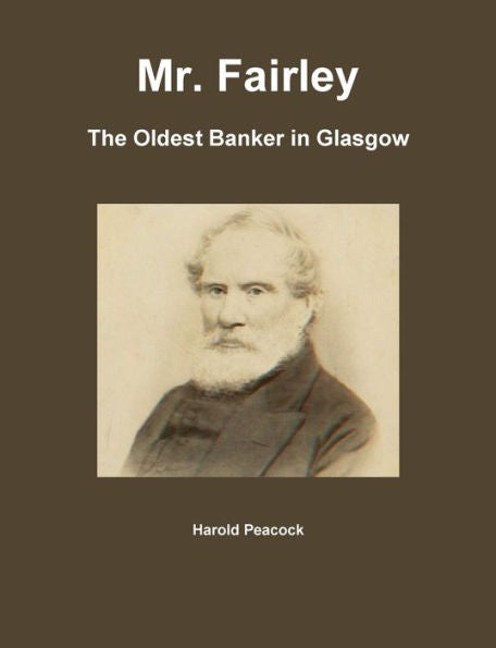 Mr. Fairley: The Oldest Banker In Glasgow
