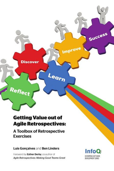 Getting Value Out Of Agile Retrospectives - A Toolbox Of Retrospective Exercises
