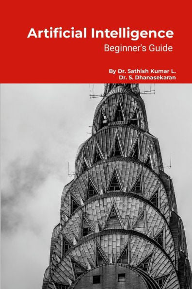 Artificial Intelligence: Beginner's Guide: Step By Step Tutorials