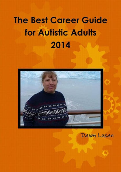 The Best Career Guide For Autistic Adults 2014