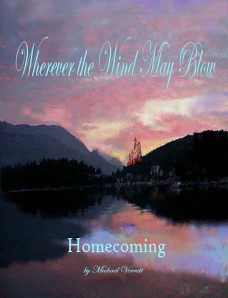 Wherever The Wind May Blow ~ Homecoming