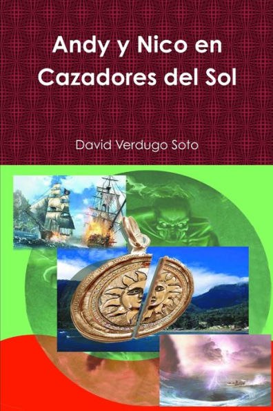 Andy Y Nico En Cazadores Del Sol (Spanish Edition)