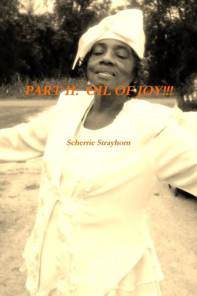 Part Ii: Oil Of Joy