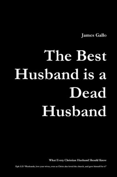 The Best Husband Is A Dead Husband
